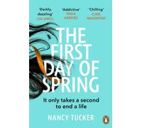 The First Day of Spring : Discover the year’s most page-turning thriller