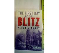 The First Day of the Blitz: September 7, 1940