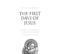 The First Days of Jesus: The Story of the Incarnation