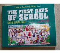 The First Days of School: How to Be an Effective Teacher