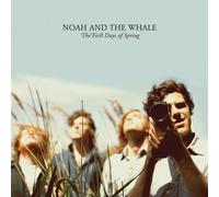 The First Days of Spring by Noah and the Whale (2009-10-06)