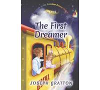 The First Dreamer (Legends of the Rainbow Dream Trains)