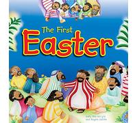 The First Easter (Paperback) - The Easter Story Retold for Young Children, Affordable Gift Idea, Perfect for Sunday School Prizes and More