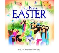 The First Easter (Paperback) - The Easter Story Retold for Young Children, Affordable Gift Idea, Perfect for Sunday School Prizes and More