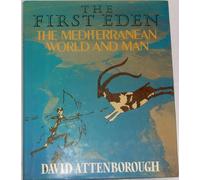The First Eden: The Mediterranean World and Man