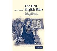 The First English Bible: The Text and Context of the Wycliffite Versions: 66 (Cambridge Studies in Medieval Literature, Series Number 66)