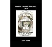 The First English Cricket Tour 1859
