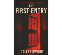 The First Entry: A Blood Ledger Prequel (The Blood Ledger)