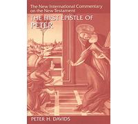The First Epistle of Peter (New International Commentary on the New Testament)