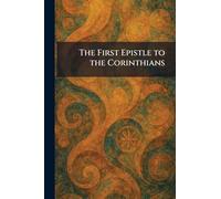 The First Epistle to the Corinthians