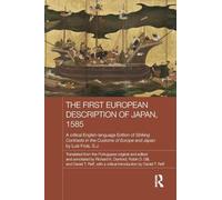 The First European Description of Japan, 1585: A Critical English-Language Edition of Striking Contrasts in the Customs of Europe and Japan by Luis Frois, S.J. (Japan Anthropology Workshop Series)
