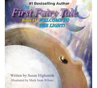 The First Fairy Tale: Welcome To The Light!: 4