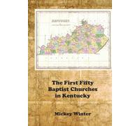 The First Fifty Baptist Churches in Kentucky