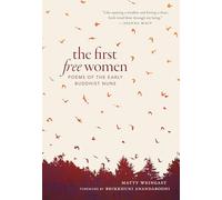 The First Free Women: Poems of the Early Buddhist Nuns