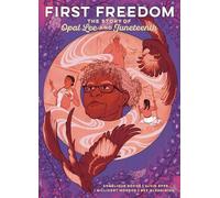 The First Freedom: The Story of Opal Lee and Juneteenth