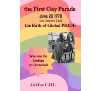 the First Gay Parade: the Birth of Global Pride