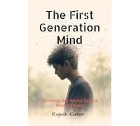 The First-Generation Mind: Learning the World Late in Modern India