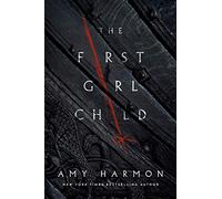 The First Girl Child: (The Chronicles of Saylok)