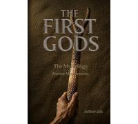 THE FIRST GODS: The Mythology Of Ancient Mesopotamia (Mythapedia)