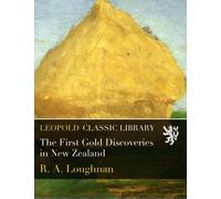 The First Gold Discoveries in New Zealand