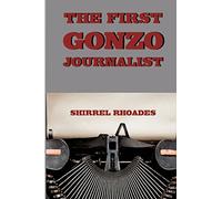 The First Gonzo Journalist