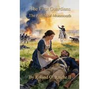 The First Guardians: The Fields of Monmouth (The New Guard)