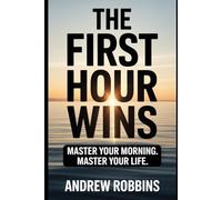 The First Hour Wins