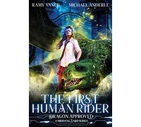 The First Human Rider: A Middang3ard Series: 1 (Dragon Approved)