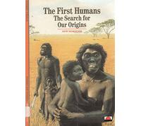 The First Humans: The Search for our Origins (New Horizons)