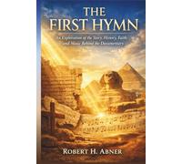 THE FIRST HYMN: An Exploration of the Story, History, Faith, and Music Behind the Documentary