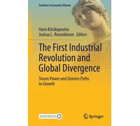 The First Industrial Revolution and Global Divergence : Steam Power and Uneven Paths to Growth