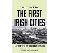 The First Irish Cities: An Eighteenth-century Transformation