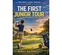 The First Junior Tour (The Next Shot Series)