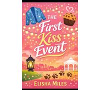 THE FIRST KISS EVENT