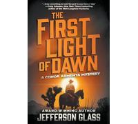 The First Light of Dawn: A Conor Armenta Western Mystery: 1 (Conor Armenta Mystery)