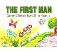 The First Man (Quran stories for little hearts)