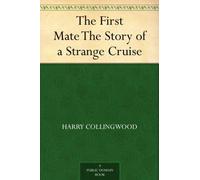 The First Mate: The Story of a Strange Cruise
