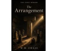 THE FIRST MEMORY: The Arrangement: 1