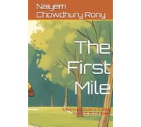 The First Mile: A Beginner’s Guide to Running Your First 5K in 8 Weeks