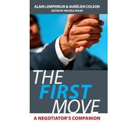 The First Move: A Negotiator's Companion