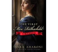 The First Mrs. Rothschild: A Novel