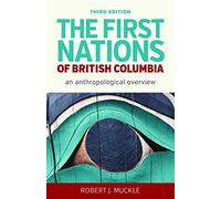 The First Nations of British Columbia, Third Edition: An Anthropological Overview