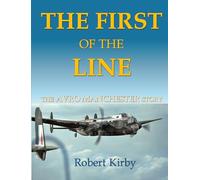 The First of the Line: The Avro Manchester Story