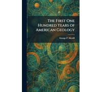 The First One Hundred Years of American Geology