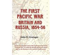 The First Pacific War: Britain and Russia, 1854-56