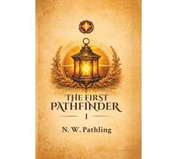 The First Pathfinder: 1 (Pathfinder's Crumb (The Crossroads Era))