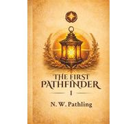 The First Pathfinder (Pathfinder's Crumb (The Crossroads Era))