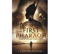The First Pharaoh: Special Edition (The First Dynasty)