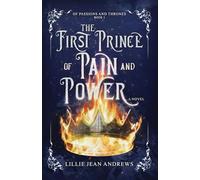 The First Prince of Pain and Power (Of Passions and Thrones)