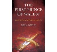 The First Prince of Wales? : Bleddyn ap Cynfyn, 1063-75